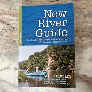 New River Guide Book- Paddling & Fishing In North Carolina Virginia & WV